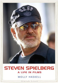 Title: Steven Spielberg: A Life in Films, Author: Molly Haskell