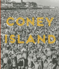 Title: Coney Island: Visions of an American Dreamland, 1861-2008, Author: Robin Jaffee Frank