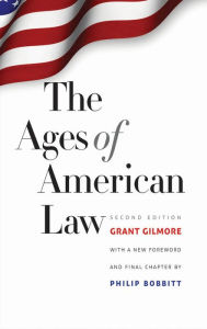 Title: The Ages of American Law / Edition 2, Author: Grant Gilmore