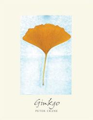 Title: Ginkgo: The Tree That Time Forgot, Author: Peter Crane