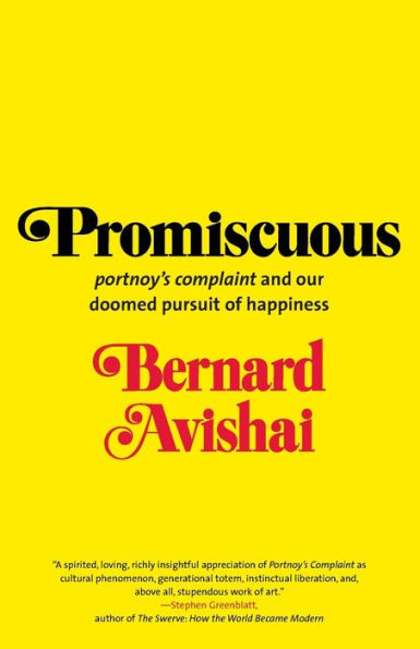 Promiscuous: "Portnoy's Complaint" and Our Doomed Pursuit of Happiness