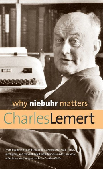 Why Niebuhr Matters