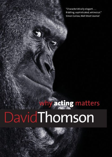 Why Acting Matters