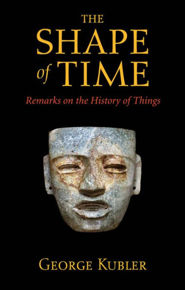 The Shape of Time: Remarks on the History of Things