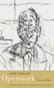 Title: Openwork: Poetry and Prose, Author: André du Bouchet
