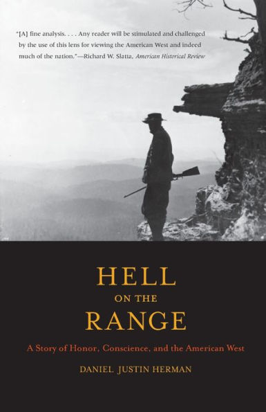 Hell on the Range: A Story of Honor, Conscience, and the American West