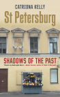 St Petersburg: Shadows of the Past