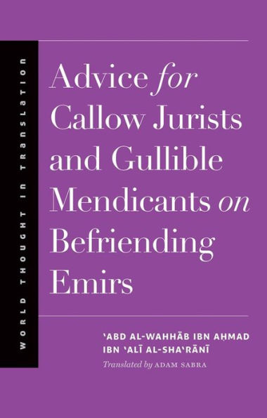 Advice for Callow Jurists and Gullible Mendicants on Befriending Emirs