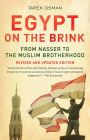 Egypt on the Brink: From Nasser to the Muslim Brotherhood, Revised and Updated