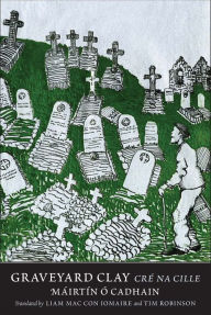 Free ebook download for itouch Graveyard Clay: Cre na Cille English version ePub PDB 9780300203769 by Mairtin O Cadhain