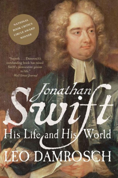 Jonathan Swift: His Life and World