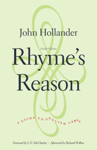 Title: Rhyme's Reason: A Guide to English Verse / Edition 4, Author: John Hollander