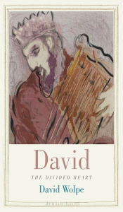 Title: David: The Divided Heart, Author: David Wolpe