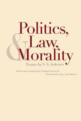Politics Law And Morality Essays By Vs Soloviev By Vladimir Politics Law And Morality Essays By Vs Soloviev Animal Testing Essay Thesis also How To Write A Business Essay Help With Business Plan Writing