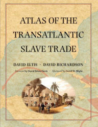 Title: Atlas of the Transatlantic Slave Trade, Author: David Eltis