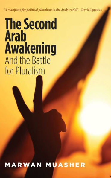 the Second Arab Awakening: And Battle for Pluralism