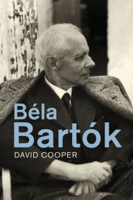 Title: Béla Bartók, Author: David Cooper