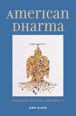 American Dharma: Buddhism Beyond Modernity