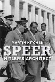 Title: Speer: Hitler's Architect, Author: Martin Kitchen