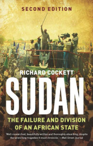 Title: Sudan: The Failure and Division of an African State, Author: Richard Cockett