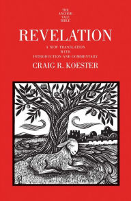 Title: Revelation: A New Translation with Introduction and Commentary, Author: Craig R. Koester