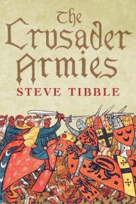 Free audio book downloads for mp3 players The Crusader Armies: 1099-1187 9780300218145 (English literature)