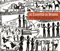 Title: As Essential as Dreams: Self-Taught Art from the Collection of Stephanie and John Smither, Author: Michelle White