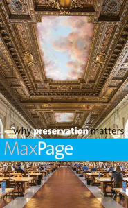 Title: Why Preservation Matters, Author: Max Page