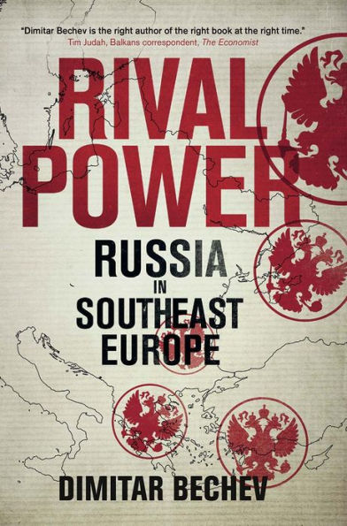 Rival Power: Russia Southeast Europe