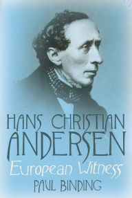 Title: Hans Christian Andersen: European Witness, Author: Paul Binding