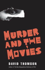 Free auido book downloads Murder and the Movies by David Thomson in English 9780300220018 
