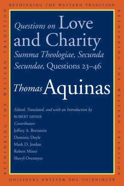 Questions on Love and Charity: Summa Theologiae, Secunda Secundae, Questions 23-46