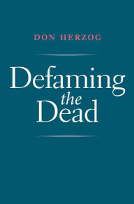 Title: Defaming the Dead, Author: Don Herzog