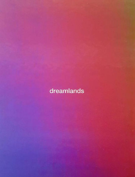 Dreamlands: Immersive Cinema and Art, 1905-2016