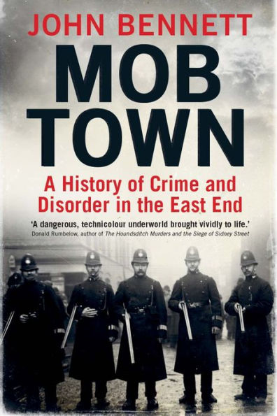 Mob Town: A History of Crime and Disorder the East End