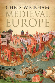 Title: Medieval Europe, Author: Chris Wickham