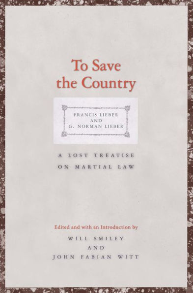 To Save the Country: A Lost Treatise on Martial Law