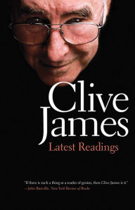 Title: Latest Readings, Author: Clive James