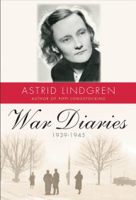 Title: War Diaries, 1939-1945, Author: Astrid Lindgren