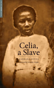 Title: Celia, a Slave, Author: Barbara Seyda