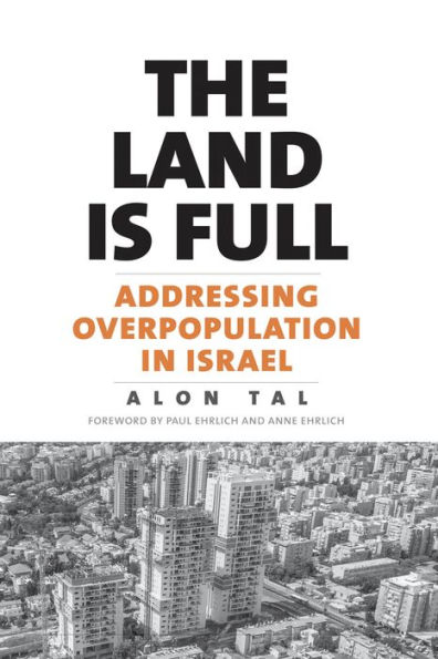 The Land Is Full: Addressing Overpopulation in Israel