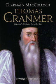 Title: Thomas Cranmer: A Life, Author: Diarmaid MacCulloch