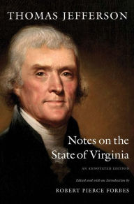 Download book isbn no Notes on the State of Virginia: An Annotated Edition (English literature) 9780300226874 by Thomas Jefferson, Robert Pierce Forbes