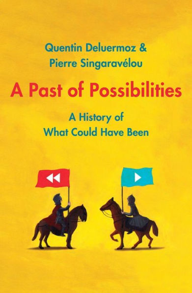 A Past of Possibilities: History What Could Have Been
