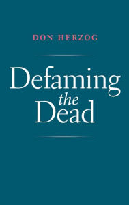 Title: Defaming the Dead, Author: Don Herzog