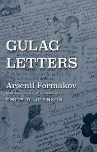 Title: Gulag Letters, Author: Arsenii Formakov