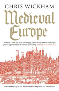 Title: Medieval Europe, Author: Chris Wickham