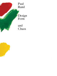 Title: Design, Form, and Chaos, Author: Paul Rand