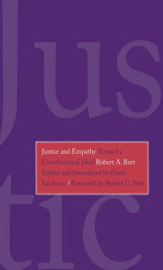 Title: Justice and Empathy: Toward a Constitutional Ideal, Author: Robert A. Burt