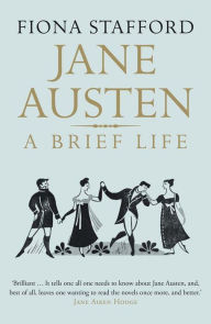 Title: Jane Austen: A Brief Life, Author: Fiona Stafford